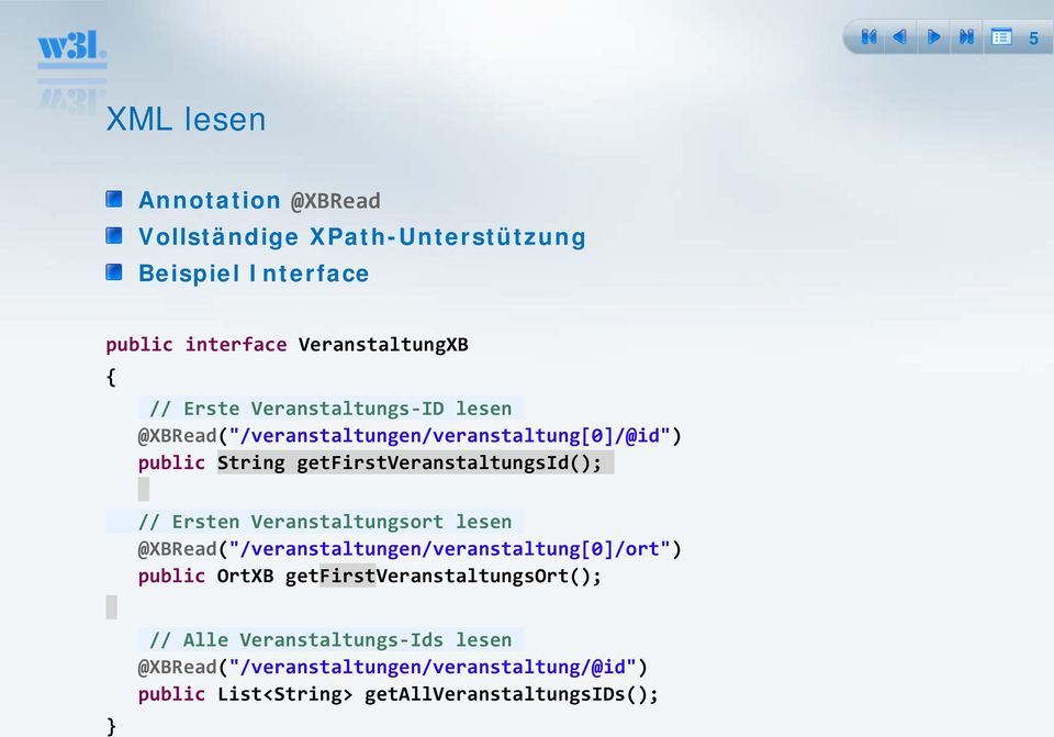 Ersten Veranstaltungsort lesen @XBRead("/veranstaltungen/veranstaltung[0]/ort") public OrtXB getfirstveranstaltungsort(); }