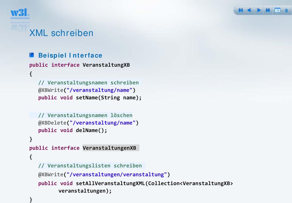 @XBDelete("/veranstaltung/name") public void delname(); } public interface VeranstaltungenXB { //