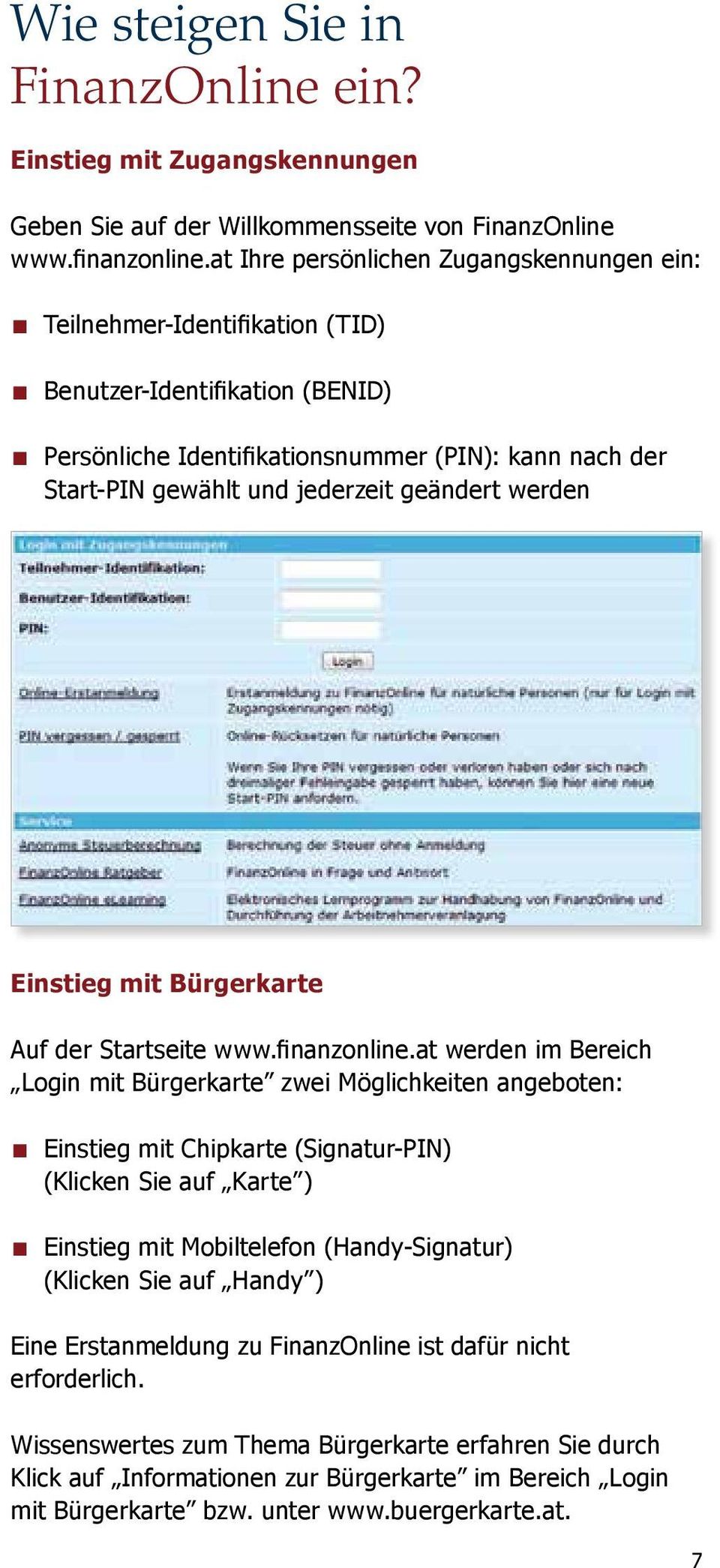 geändert werden Einstieg mit Bürgerkarte Auf der Startseite www.finanzonline.