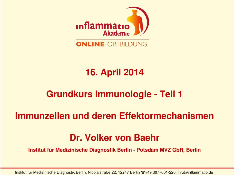 April 2014 Grundkurs Immunologie - Teil 1 Immunzellen und deren
