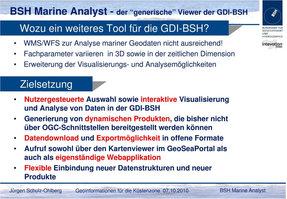 interaktive Visualisierung und Analyse von Daten in der GDI-BSH Generierung von dynamischen Produkten, die bisher nicht über OGC-Schnittstellen bereitgestellt werden können