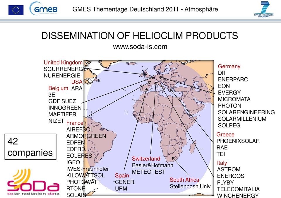 ARMORGREEN EDFEN EDFRD EOLERES IGEO IWES-Fraunhofer KILOWATTSOL PHOTOWATT RTONE SOLAIS Spain CENER UPM Switzerland