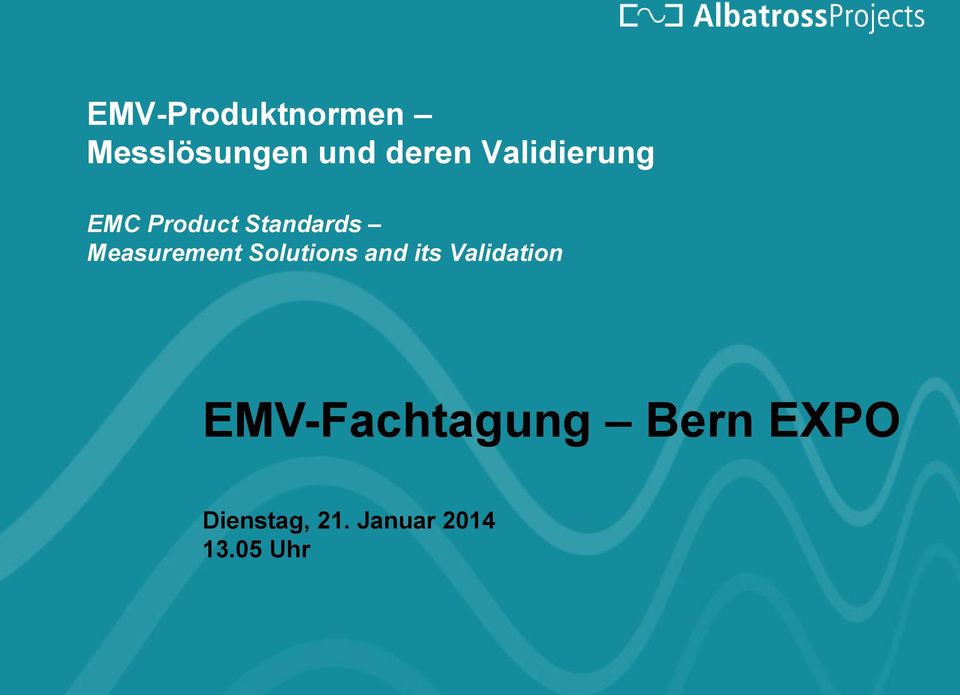 Solutions and its Validation EMV-Fachtagung