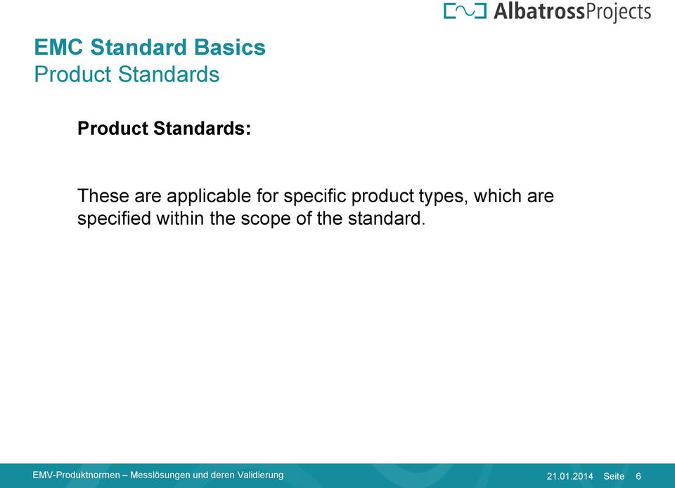 are specified within the scope of the standard.