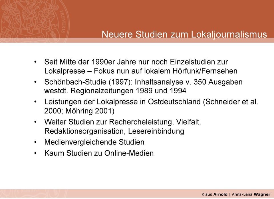 Regionalzeitungen 1989 und 1994 Leistungen der Lokalpresse in Ostdeutschland (Schneider et al.