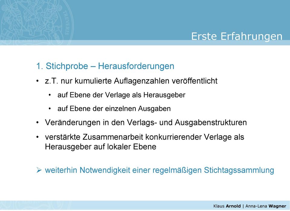 Veränderungen in den Verlags- und Ausgabenstrukturen verstärkte Zusammenarbeit