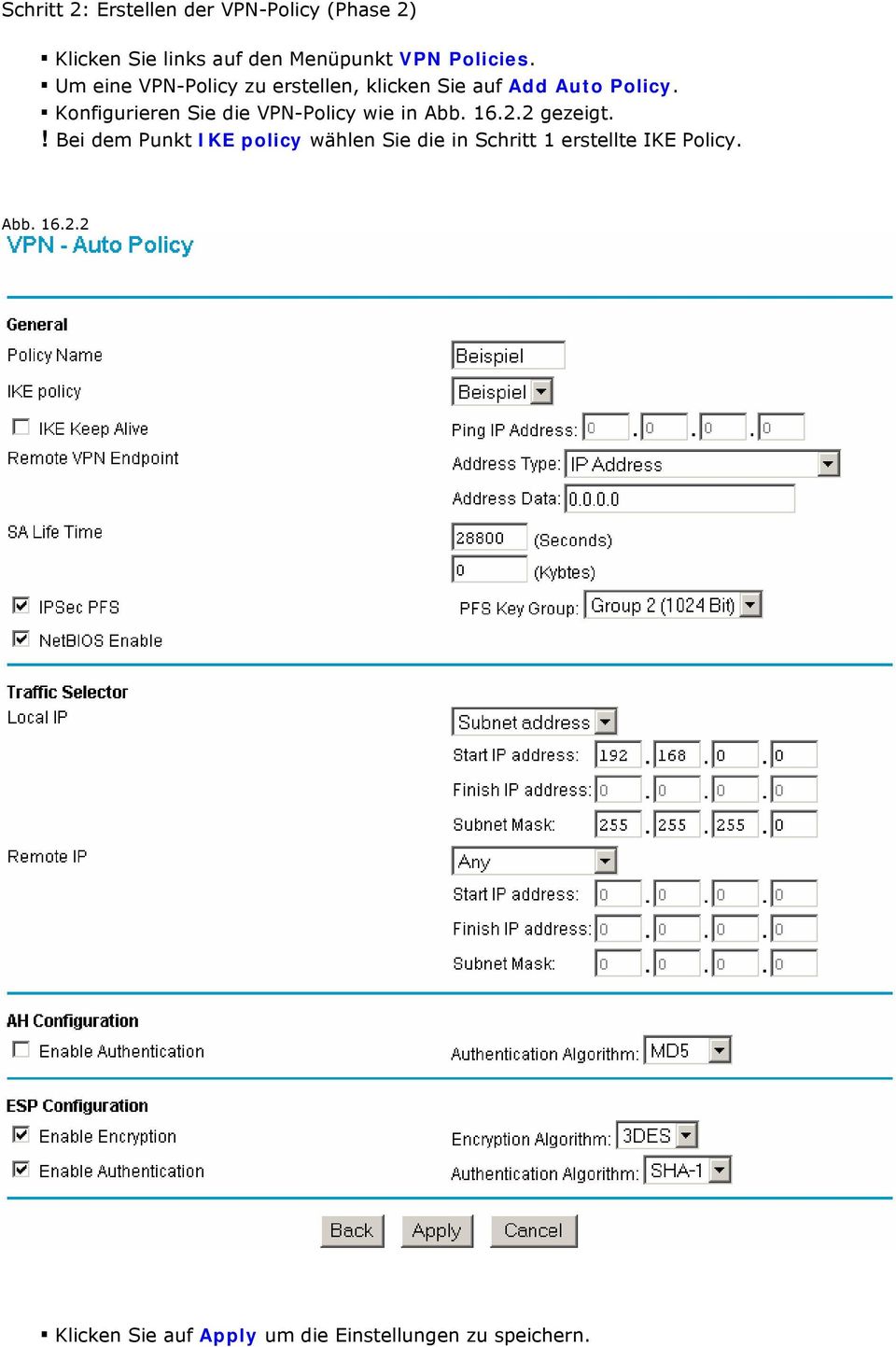 Konfigurieren Sie die VPN-Policy wie in Abb. 16.2.2 gezeigt.