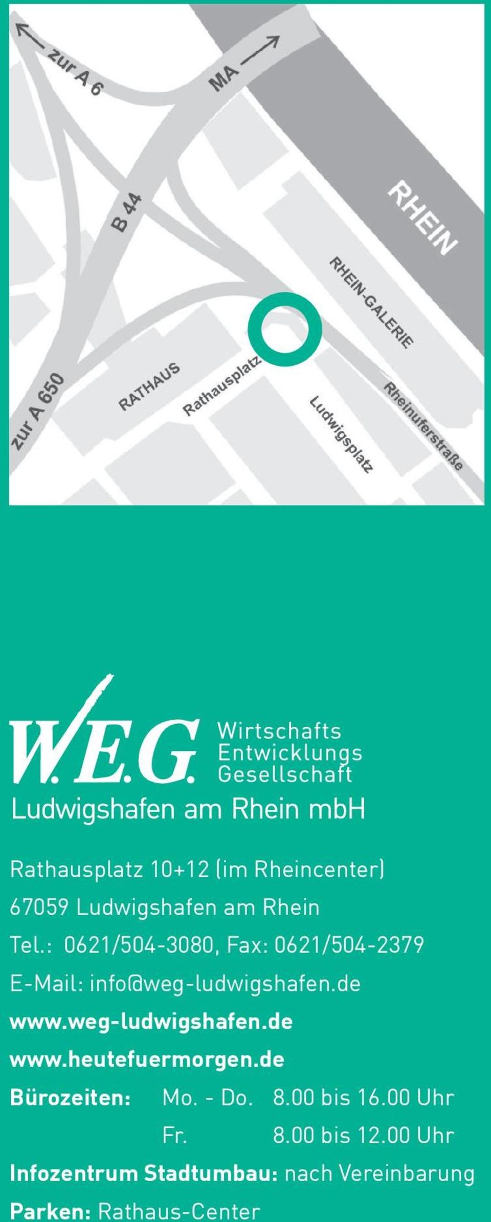 weg-ludwigshafen.de www.heutefuermorgen.de Bürozeiten: Mo. - Do. 8.00 bis 16.