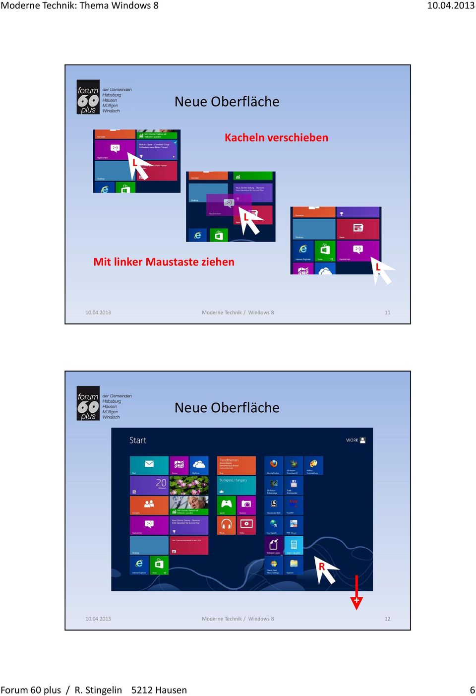 Technik / Windows 8 11 Neue Oberfläche R + Moderne