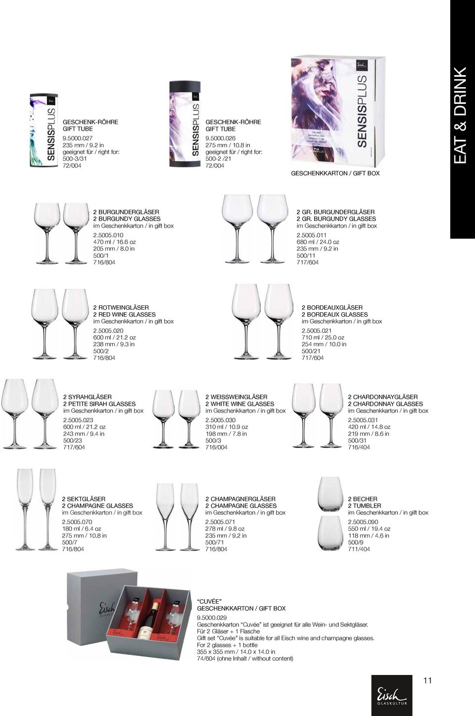 BurgunderGläser 2 gr. burgundy Glasses 2.5005.011 680 ml / 24.0 oz 235 mm / 9.2 in 500/11 717/604 2 RotweinGläser 2 red wine Glasses 2.5005.020 600 ml / 21.2 oz 238 mm / 9.