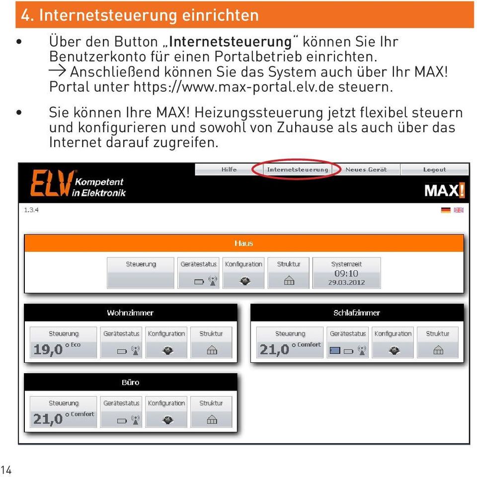Portal unter https://www.max-portal.elv.de steuern. Sie können Ihre MAX!