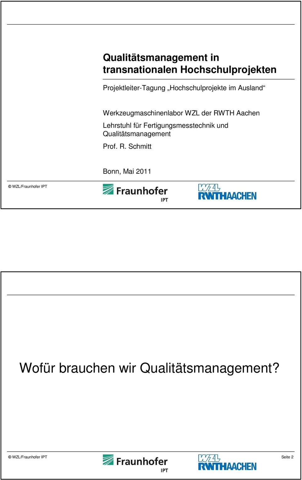 WZL der RWTH Aachen Lehrstuhl für Fertigungsmesstechnik und