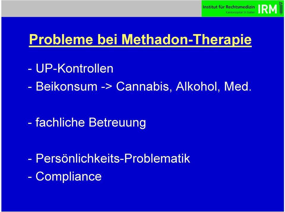 Cannabis, Alkohol, Med.