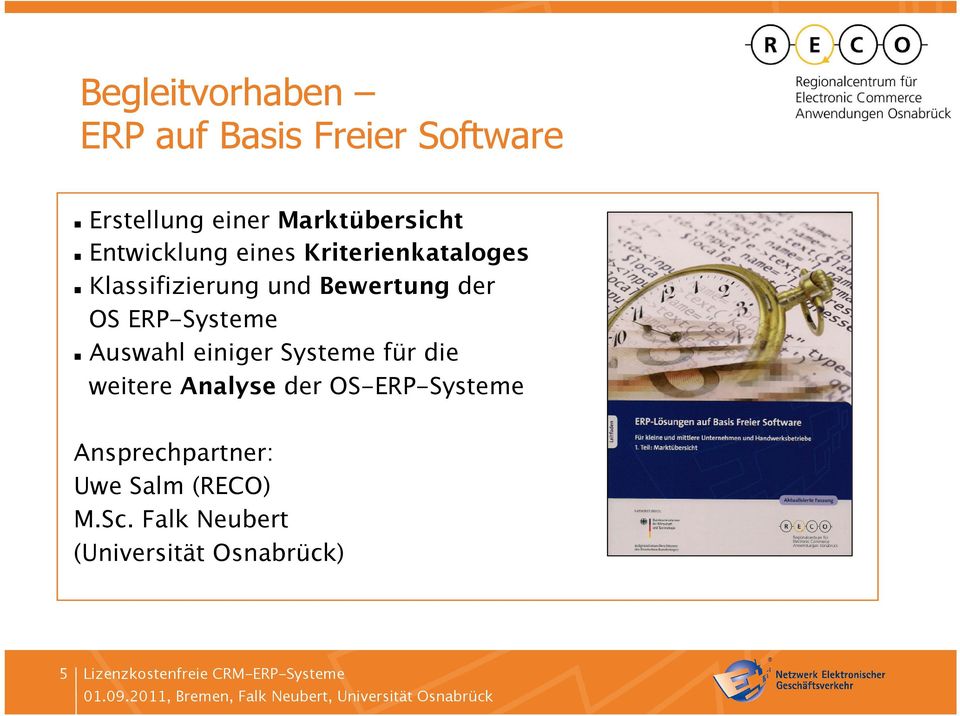 Bewertung der OS ERP-Systeme Auswahl einiger Systeme für die weitere Analyse