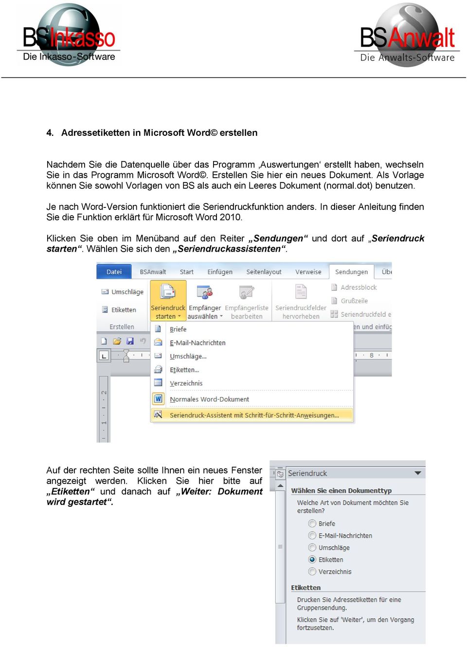 Je nach Word-Version funktioniert die Seriendruckfunktion anders. In dieser Anleitung finden Sie die Funktion erklärt für Microsoft Word 2010.