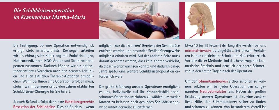 Dadurch können wir ein patientenorientiertes Vorgehen nach den neusten Leitlinien und allen aktuellen Therapie-Optionen ermöglichen.