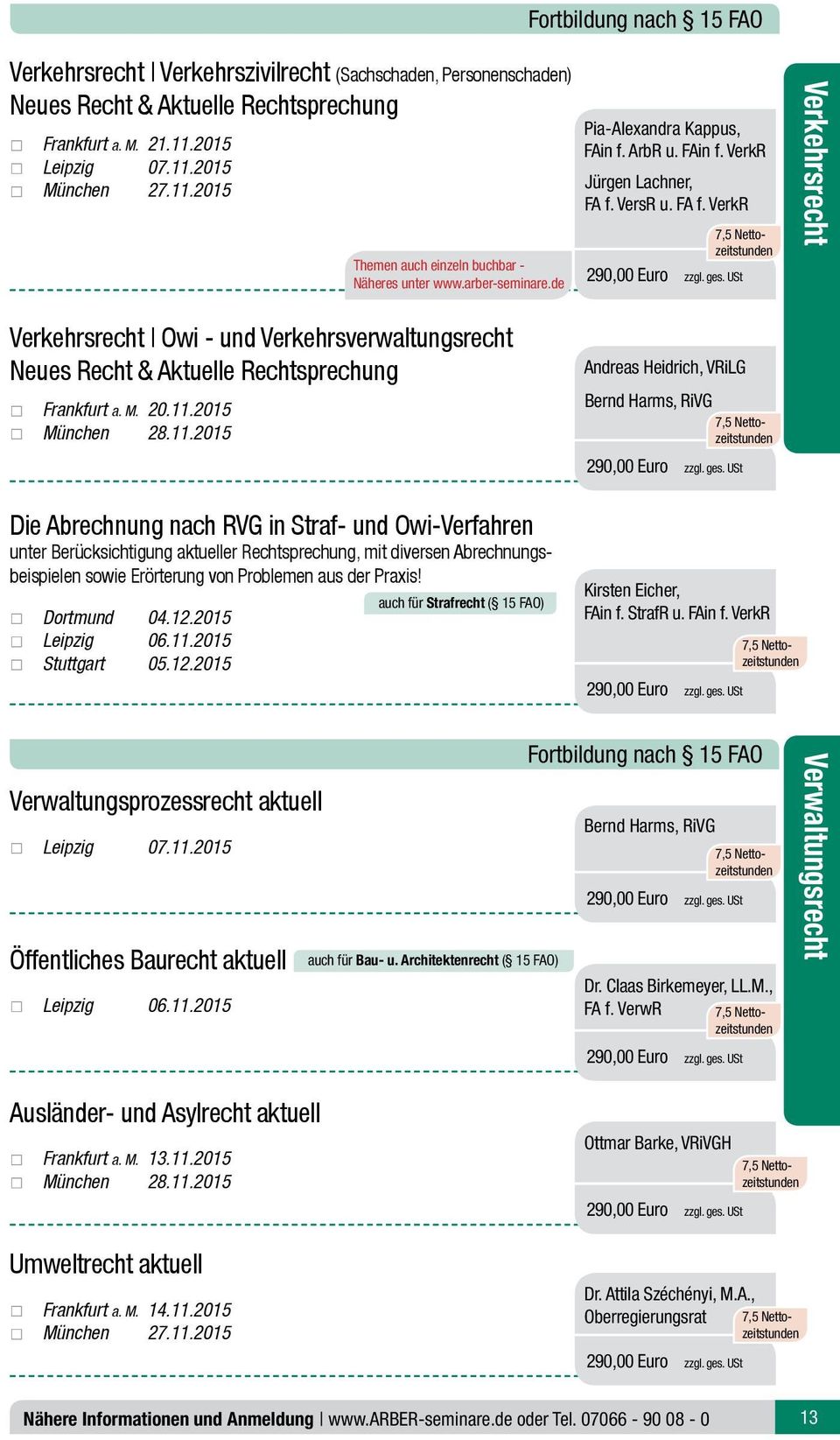 VersR u. FA f. VerkR Verkehrsrecht Owi - und Verkehrsverwaltungsrecht Neues Recht & Aktuelle Rechtsprechung Frankfurt a. M. 20.11.