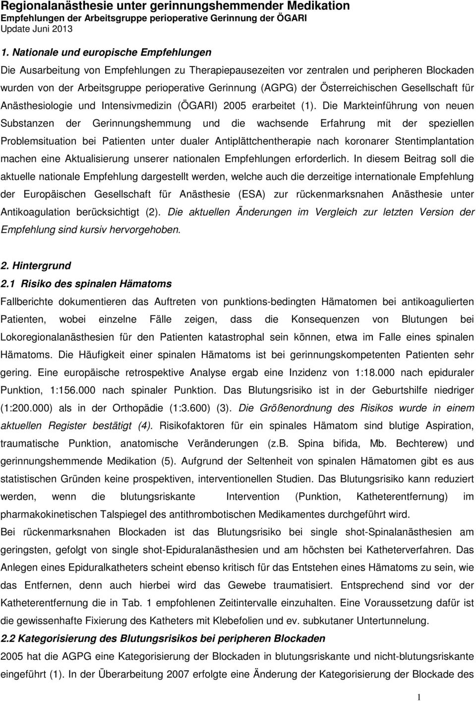 Österreichischen Gesellschaft für Anästhesiologie und Intensivmedizin (ÖGARI) 2005 erarbeitet (1).