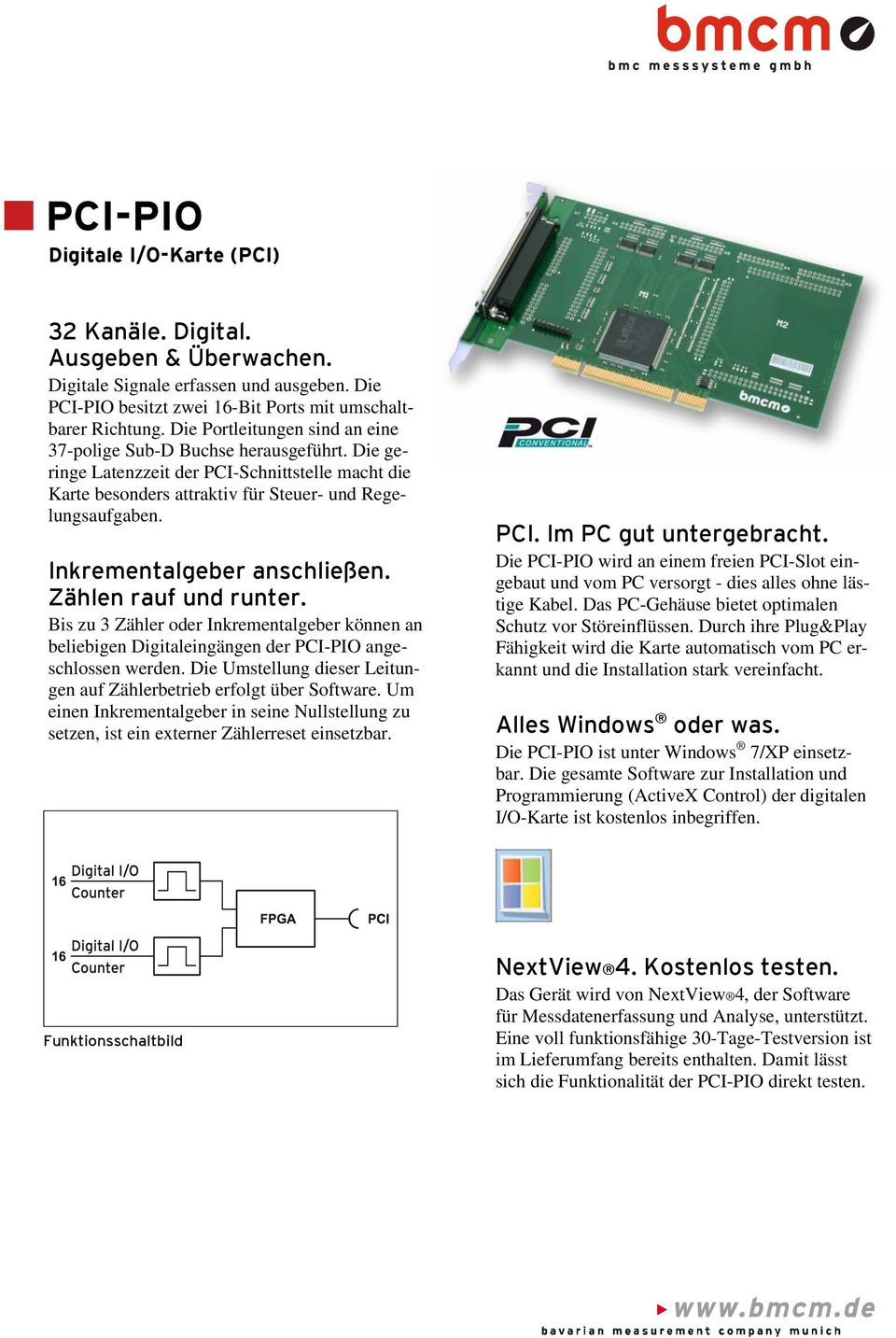 Inkrementalgeber anschließen. Zählen rauf und runter. Bis zu 3 Zähler oder Inkrementalgeber können an beliebigen Digitaleingängen der PCI-PIO angeschlossen werden.