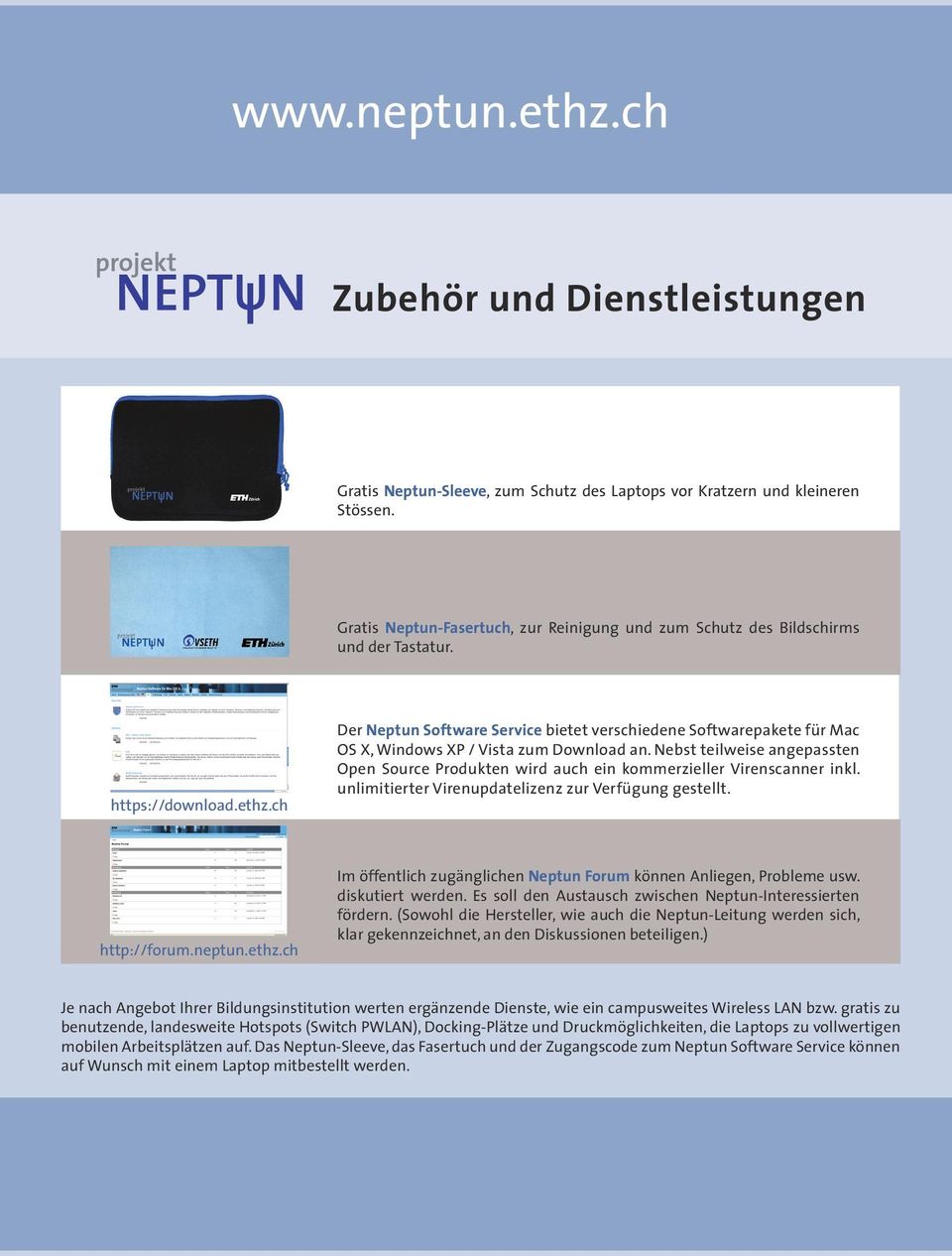 ch Der Neptun Software Service bietet verschiedene Softwarepakete für Mac OS X, Windows XP / Vista zum Download an.