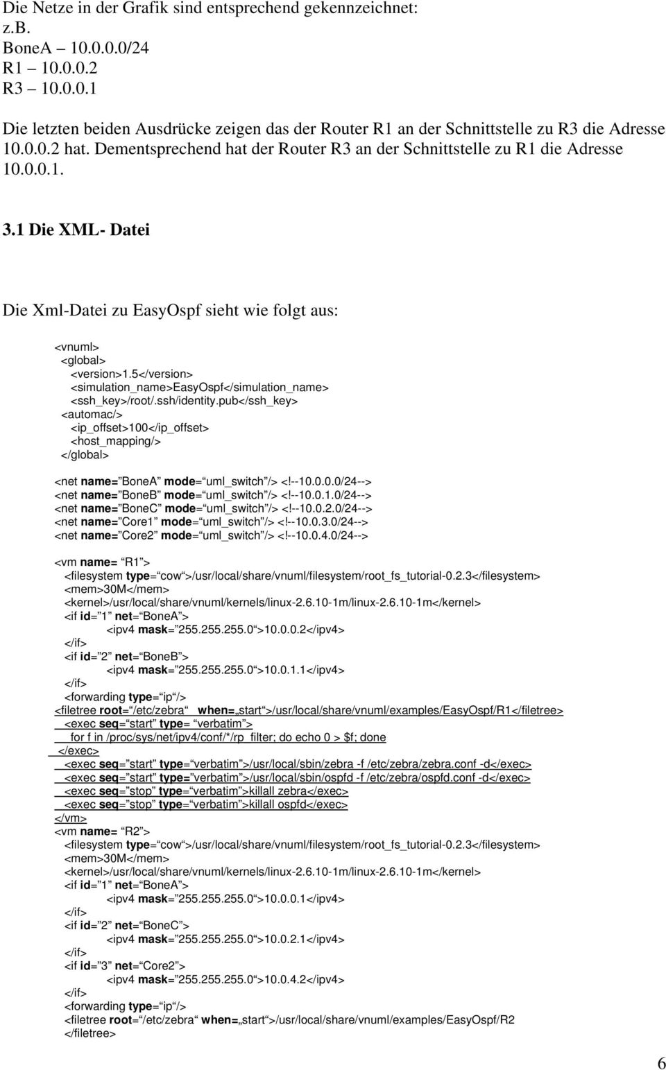 5</version> <simulation_name>easyospf</simulation_name> <ssh_key>/root/.ssh/identity.