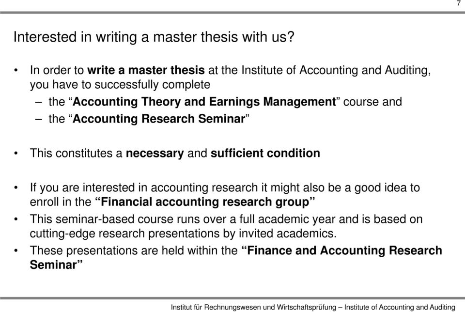 course and the Accounting Research Seminar This constitutes a necessary and sufficient condition If you are interested in accounting research it might also be a