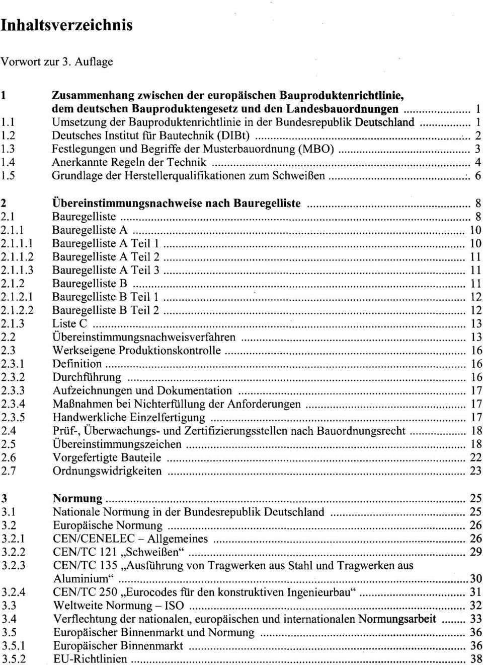 Umsetzung der Bauproduktenrichtlinie in der Bundesrepublik Deutschland 1 Deutsches Institut für Bautechnik (DIBt) ;.