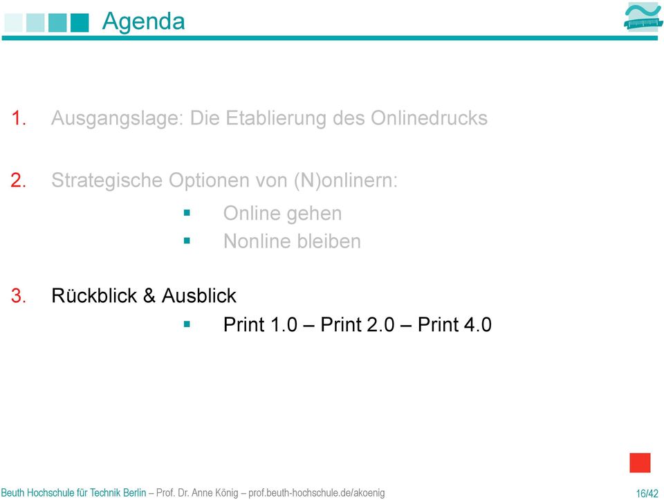 Rückblick & Ausblick Print 1.0 Print 2.0 Print 4.