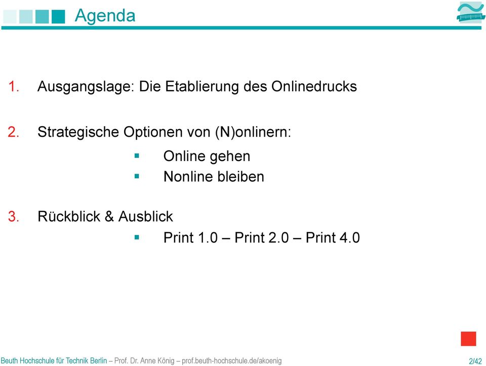 3. Rückblick & Ausblick Print 1.0 Print 2.0 Print 4.