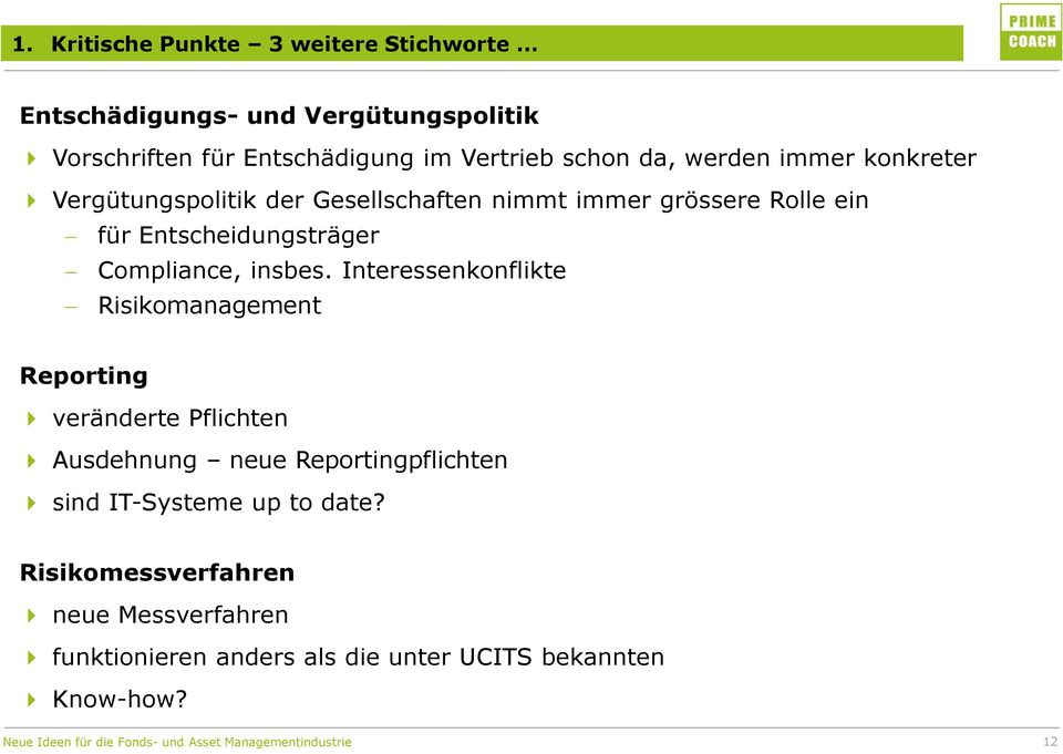 da, werden immer konkreter Vergütungspolitik der Gesellschaften nimmt immer grössere Rolle ein für Entscheidungsträger