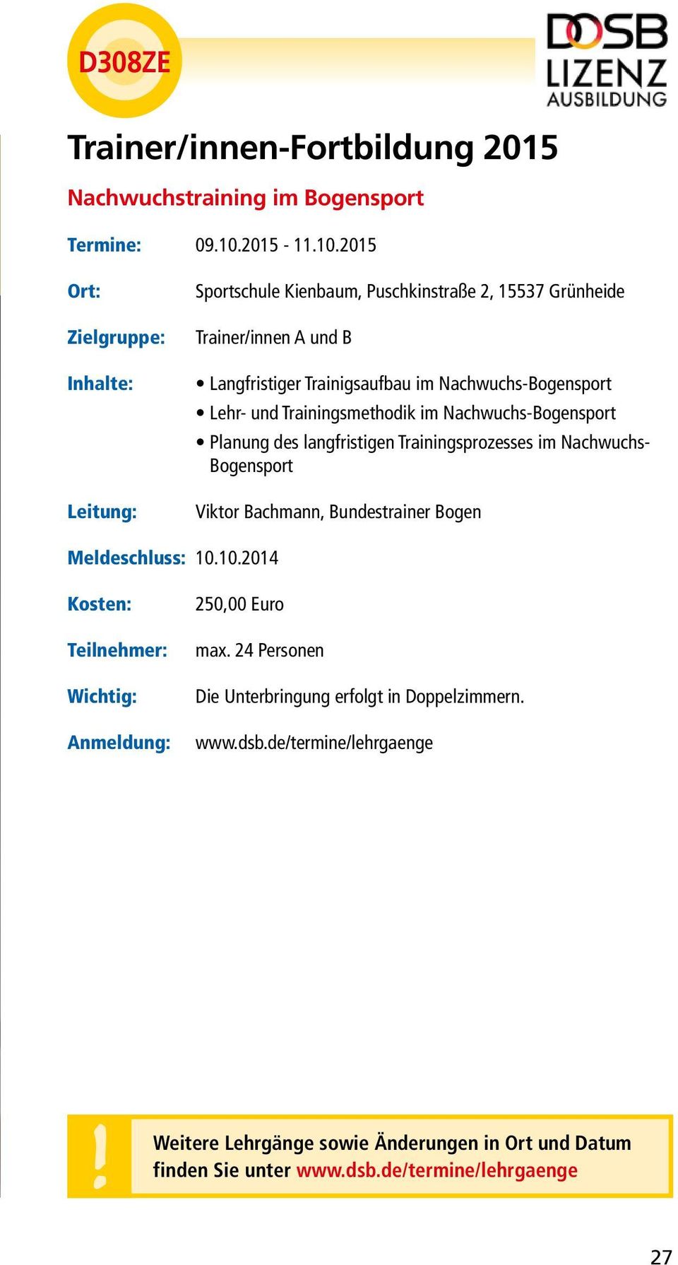 2015 Sportschule Kienbaum, Puschkinstraße 2, 15537 Grünheide Trainer/innen A und B Langfristiger Trainigsaufbau im