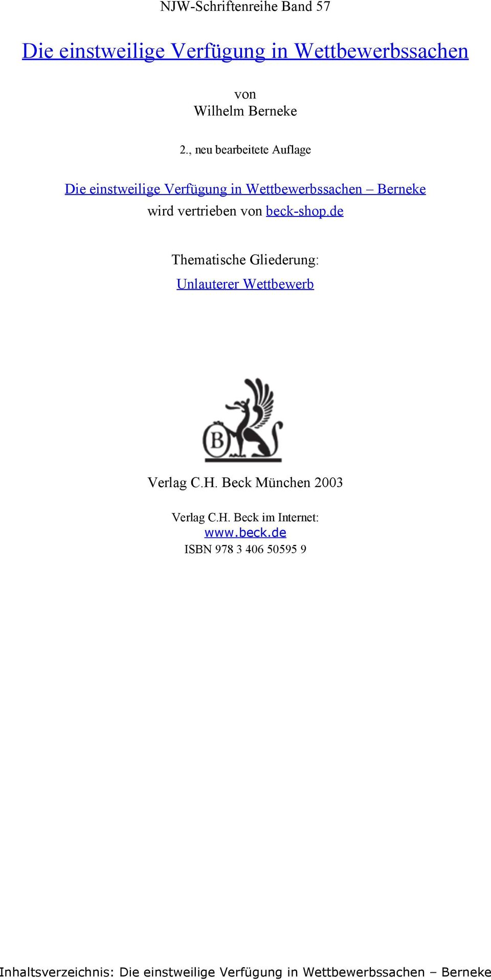 beck-shop.de Thematische Gliederung: Unlauterer Wettbewerb Verlag C.H. Beck München 2003 Verlag C.H. Beck im Internet: www.