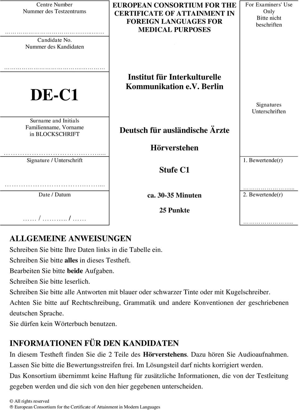 DE-C1 Surname and Initials Familienname, Vorname in BLOCKSCHRIFT.... Signature / Unterschrift.... Institut für Interkulturelle Kommunikation e.v.