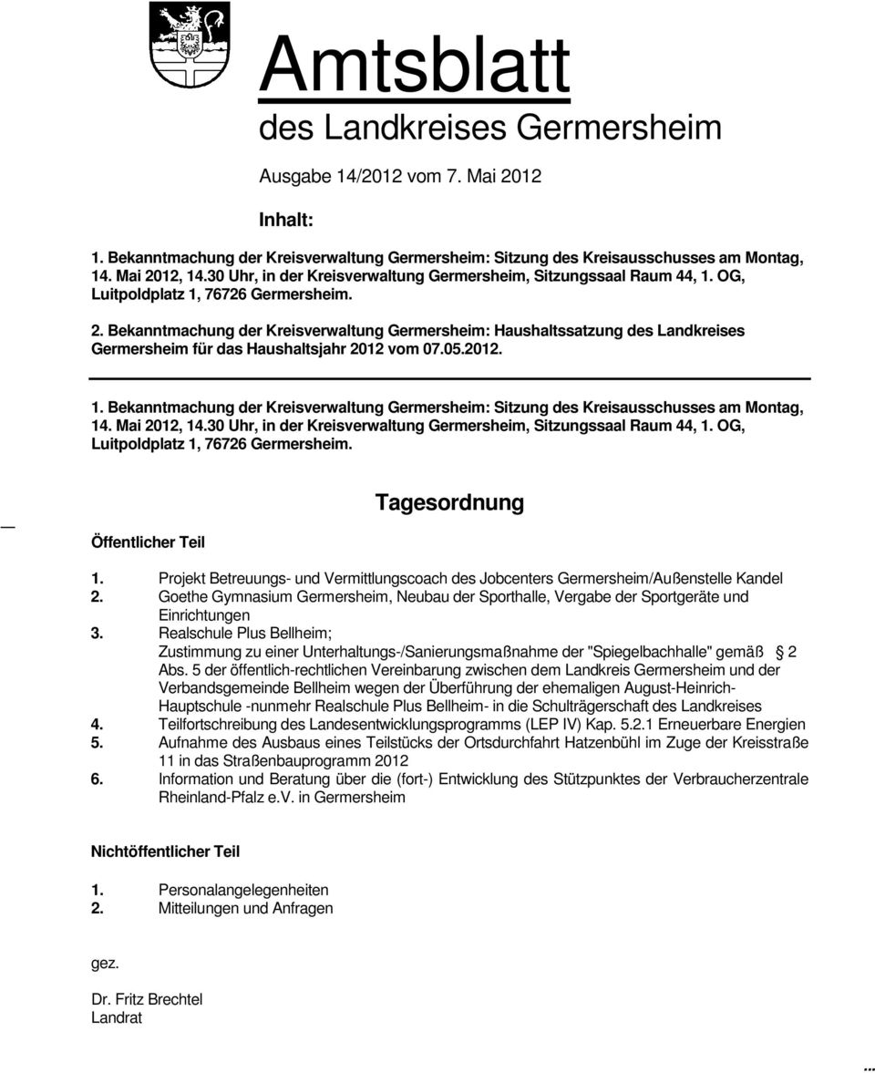 Bekanntmachung der Kreisverwaltung Germersheim: Haushaltssatzung des Landkreises Germersheim für das Haushaltsjahr 2012 vom 07.05.2012. 1.