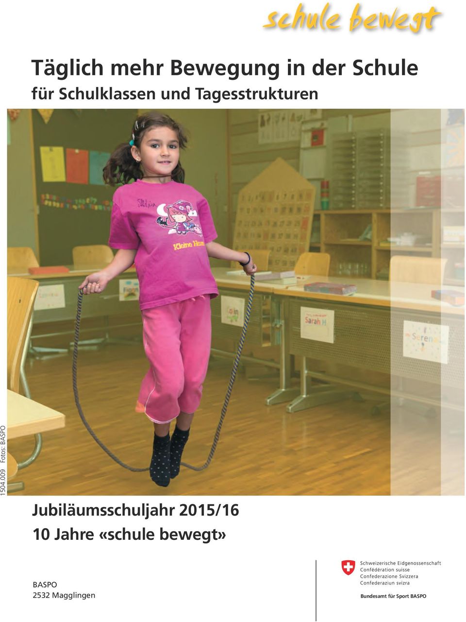 009 Fotos: BASPO Jubiläumsschuljahr 2015/16 10