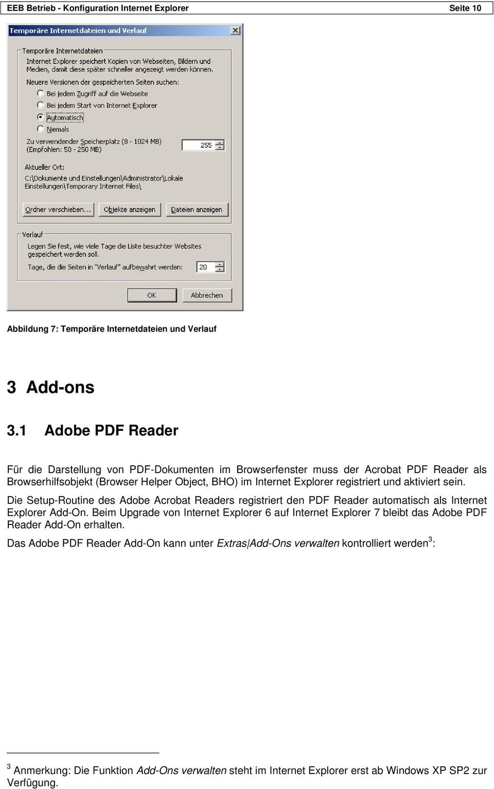 registriert und aktiviert sein. Die Setup-Routine des Adobe Acrobat Readers registriert den PDF Reader automatisch als Internet Explorer Add-On.