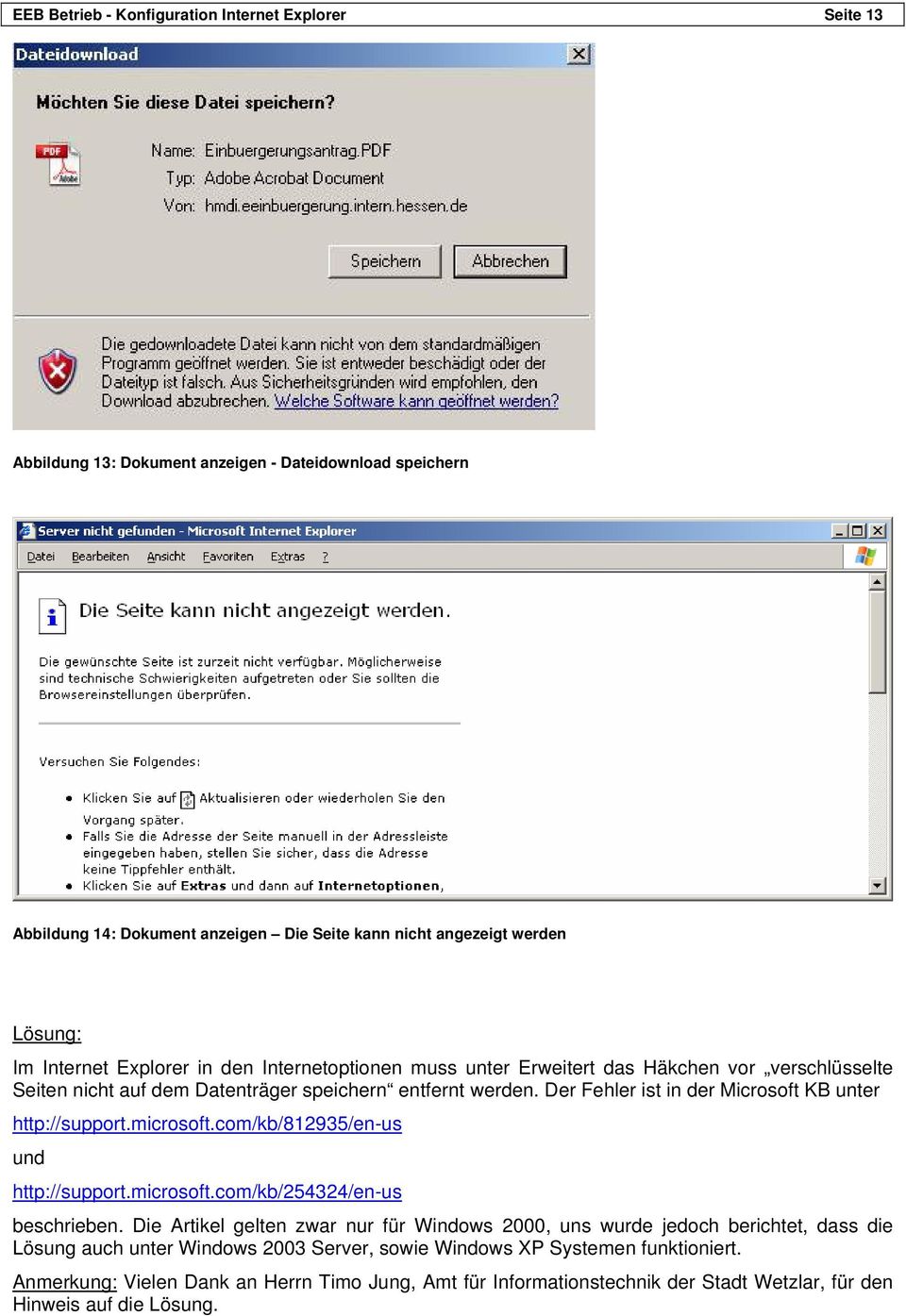 Der Fehler ist in der Microsoft KB unter http://support.microsoft.com/kb/812935/en-us und http://support.microsoft.com/kb/254324/en-us beschrieben.
