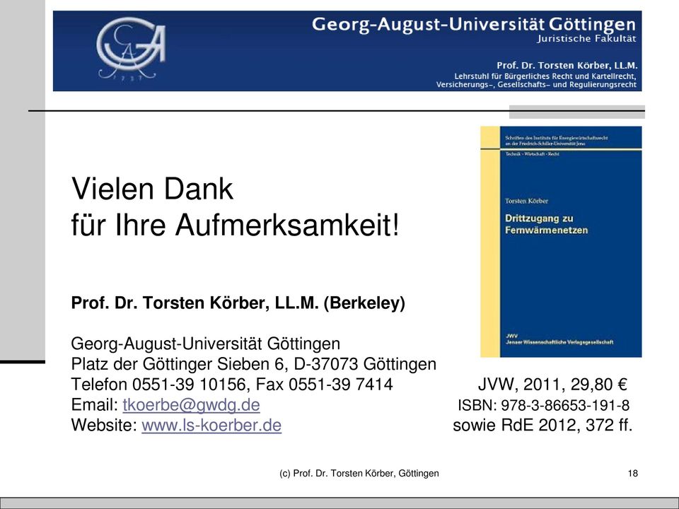 Göttingen Telefon 0551-39 10156, Fax 0551-39 7414 JVW, 2011, 29,80 Email: tkoerbe@gwdg.