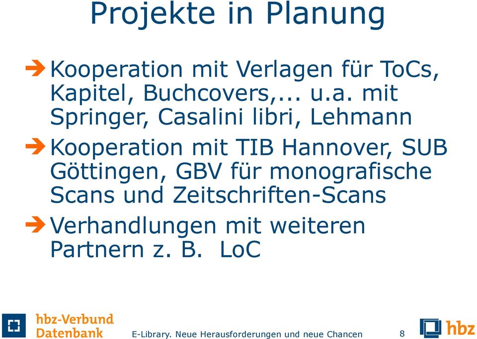 mit Springer, Casalini libri, Lehmann Kooperation mit TIB
