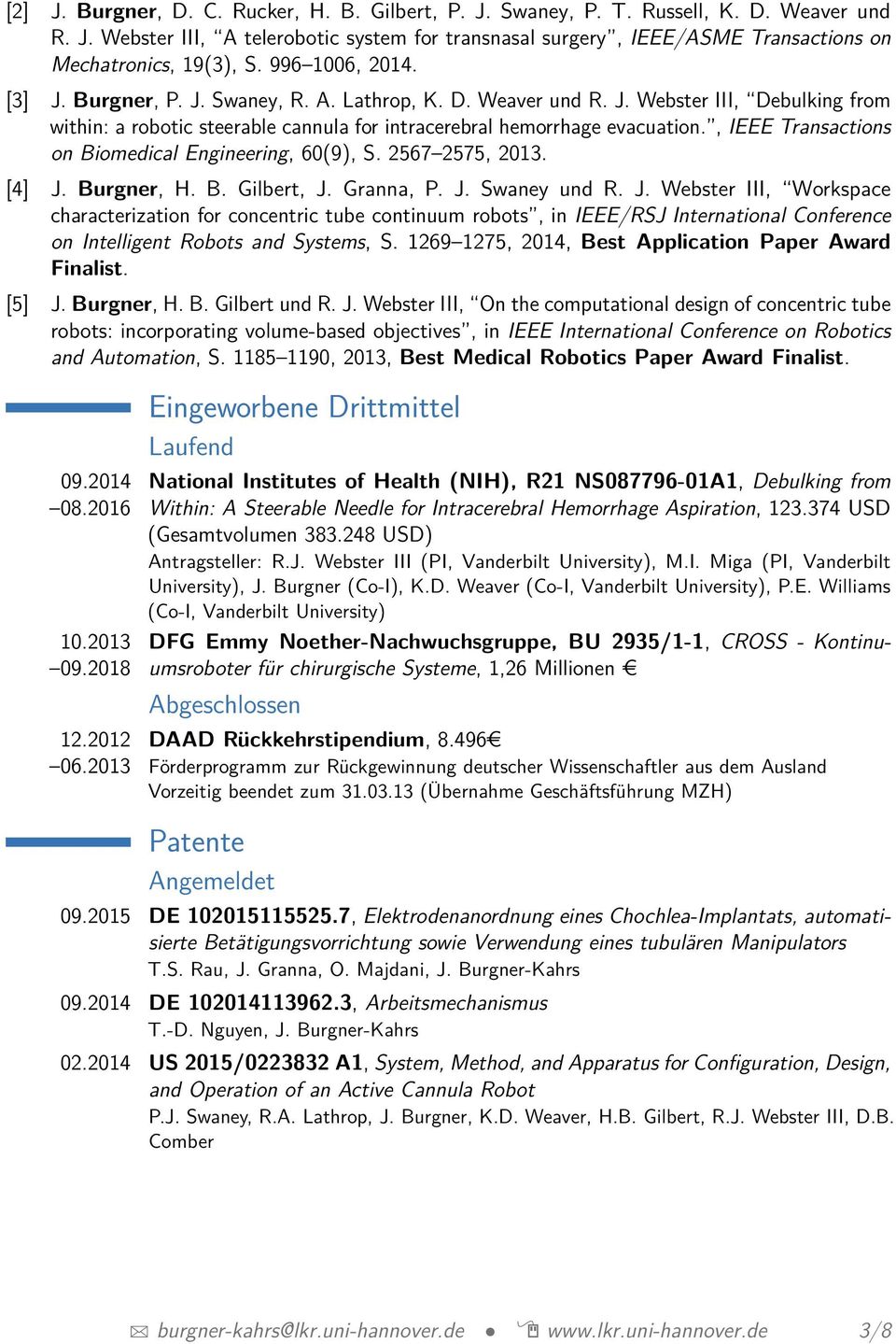 , IEEE Transactions on Biomedical Engineering, 60(9), S. 2567 2575, 2013. [4] J.