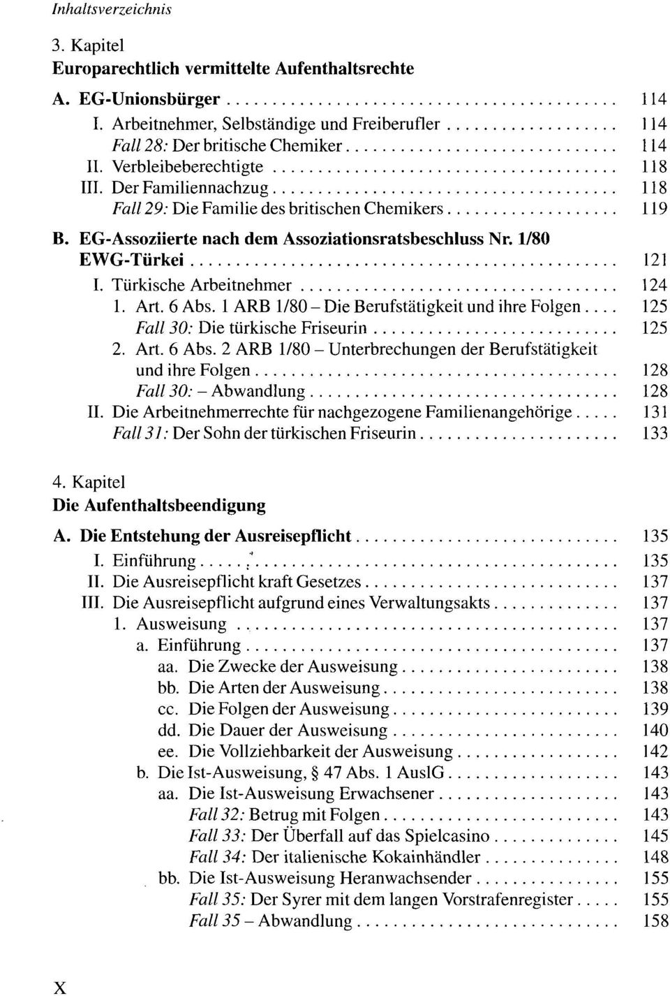 1 ARB 1/80 - Die Berufstätigkeit und ihre Folgen 125 Fall 30: Die türkische Friseurin 125 2. Art. 6 Abs.