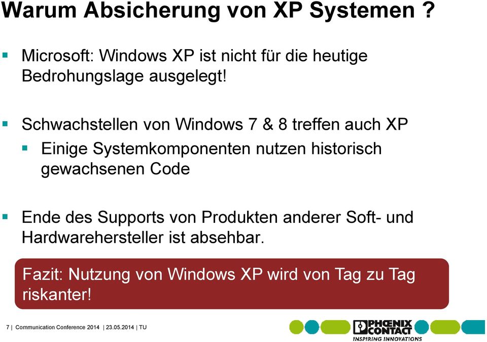 Schwachstellen von Windows 7 & 8 treffen auch XP Einige Systemkomponenten nutzen historisch