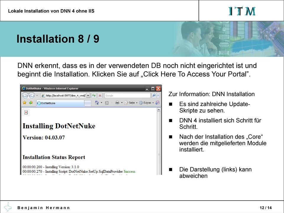 Zur Information: DNN Installation Es sind zahlreiche Update- Skripte zu sehen.