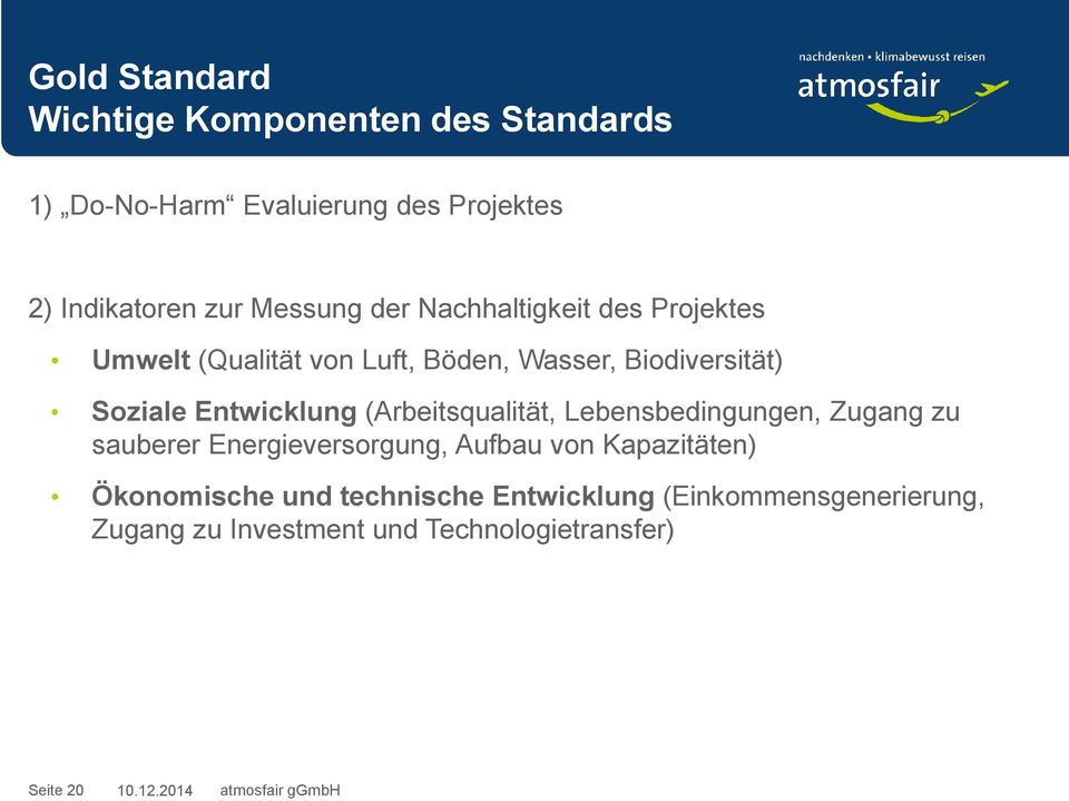 Entwicklung (Arbeitsqualität, Lebensbedingungen, Zugang zu sauberer Energieversorgung, Aufbau von Kapazitäten)