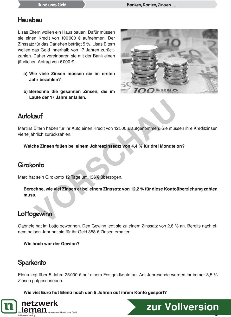 b) Berechne die gesamten Zinsen, die im Laufe der 17 Jahre anfallen. Autokauf Martins Eltern haben für ihr Auto einen Kredit von 12 500 aufgenommen.