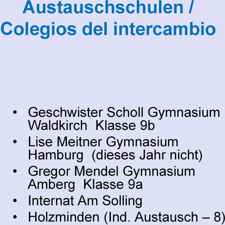 Gymnasium Hamburg (dieses Jahr nicht) Gregor Mendel