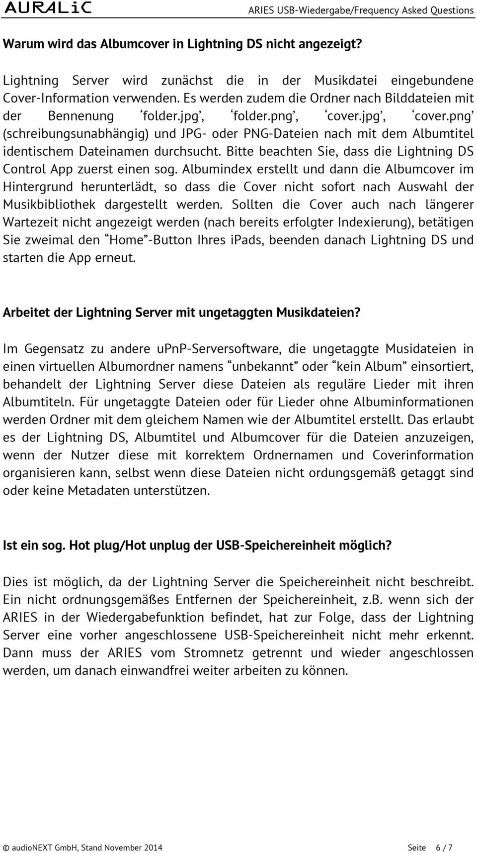 png (schreibungsunabhängig) und JPG- oder PNG-Dateien nach mit dem Albumtitel identischem Dateinamen durchsucht. Bitte beachten Sie, dass die Lightning DS Control App zuerst einen sog.