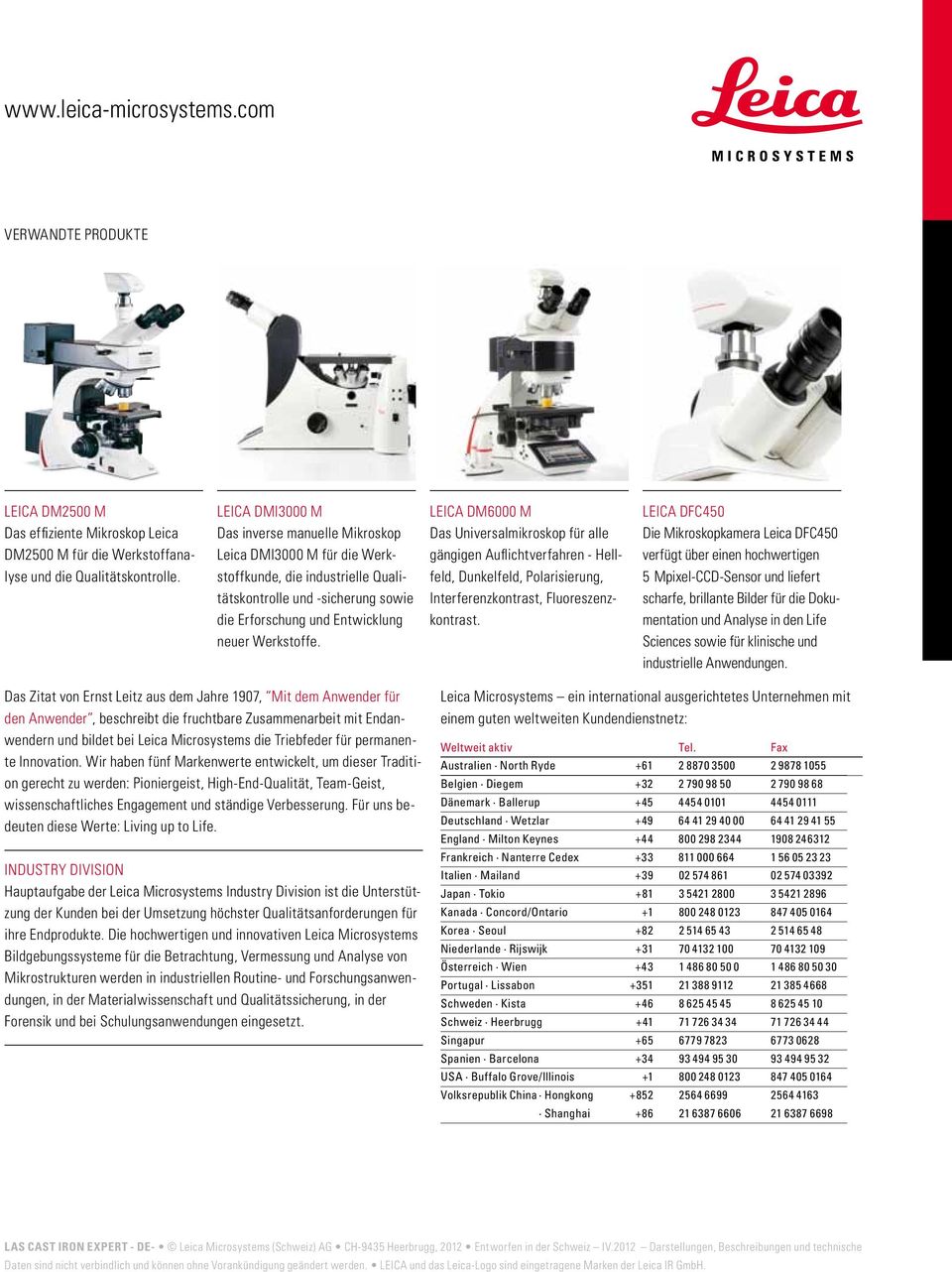 LEICA DM6000 M Das Universalmikroskop für alle gängigen Auflichtverfahren - Hellfeld, Dunkelfeld, Polarisierung, Interferenzkontrast, Fluoreszenzkontrast.