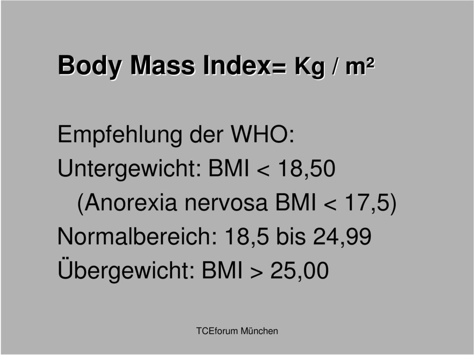 (Anorexia nervosa BMI < 17,5)
