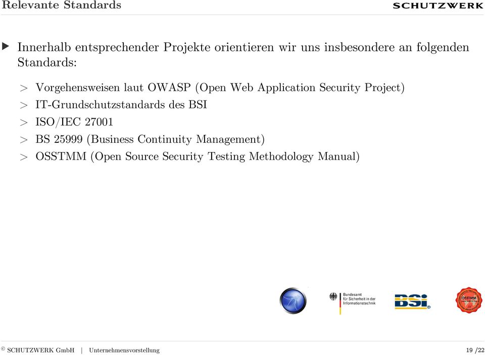 Application Security Project) > IT-Grundschutzstandards des BSI > ISO/IEC 27001 > BS